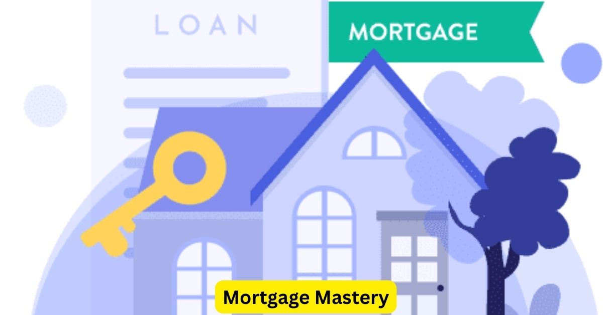 Mortgage Mastery: Essential Tips for Homebuyers