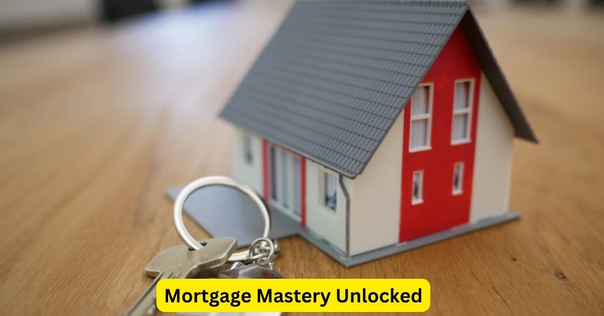 Mortgage Mastery Unlocked: Pro Strategies for Smart Buyers