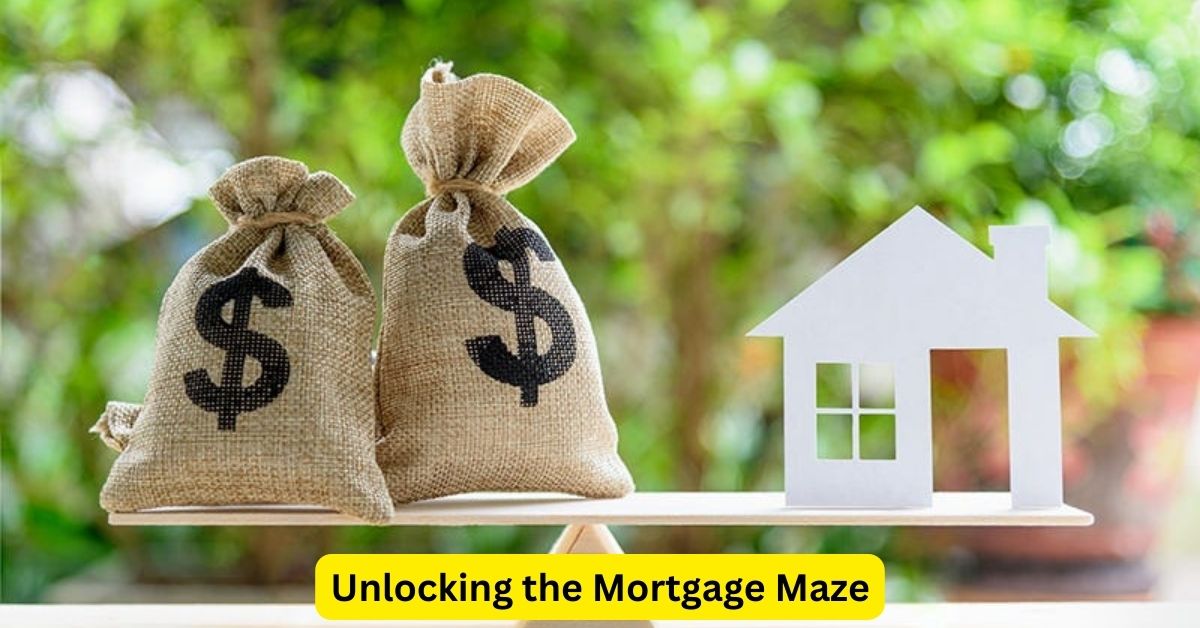 Unlocking the Mortgage Maze: Insider Insights for Buyers