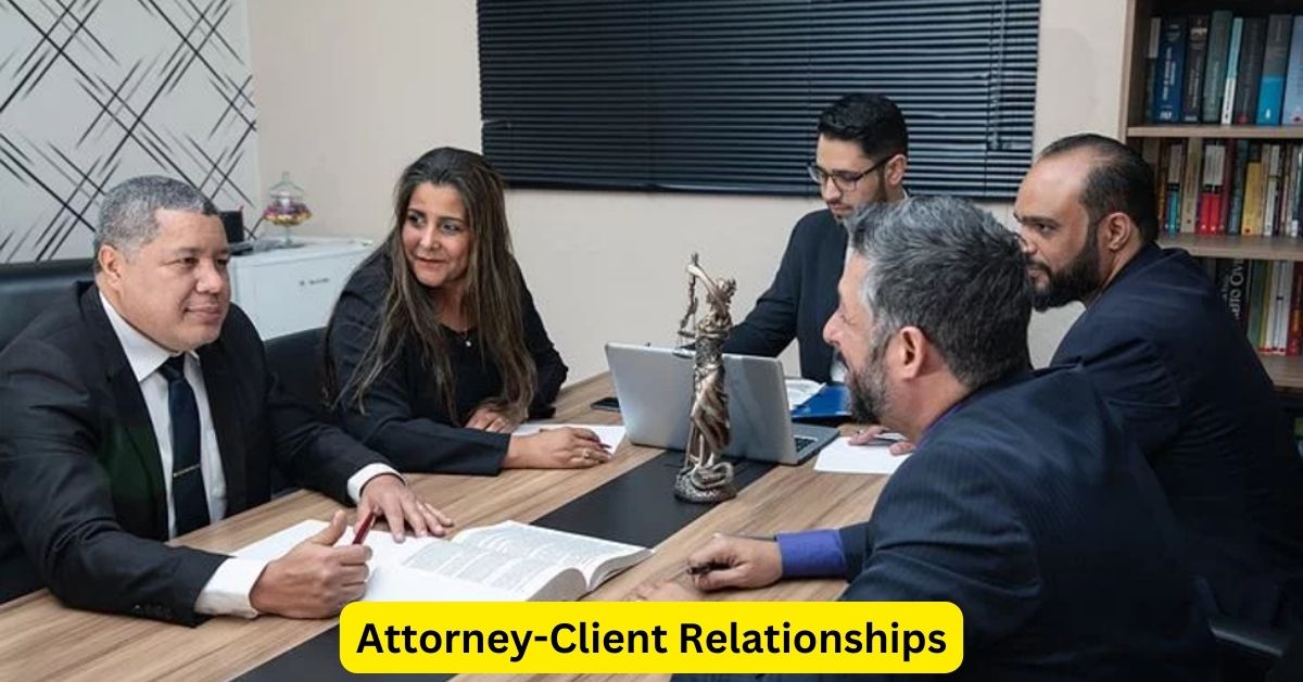 Attorney-Client Relationships: Building Trust and Success