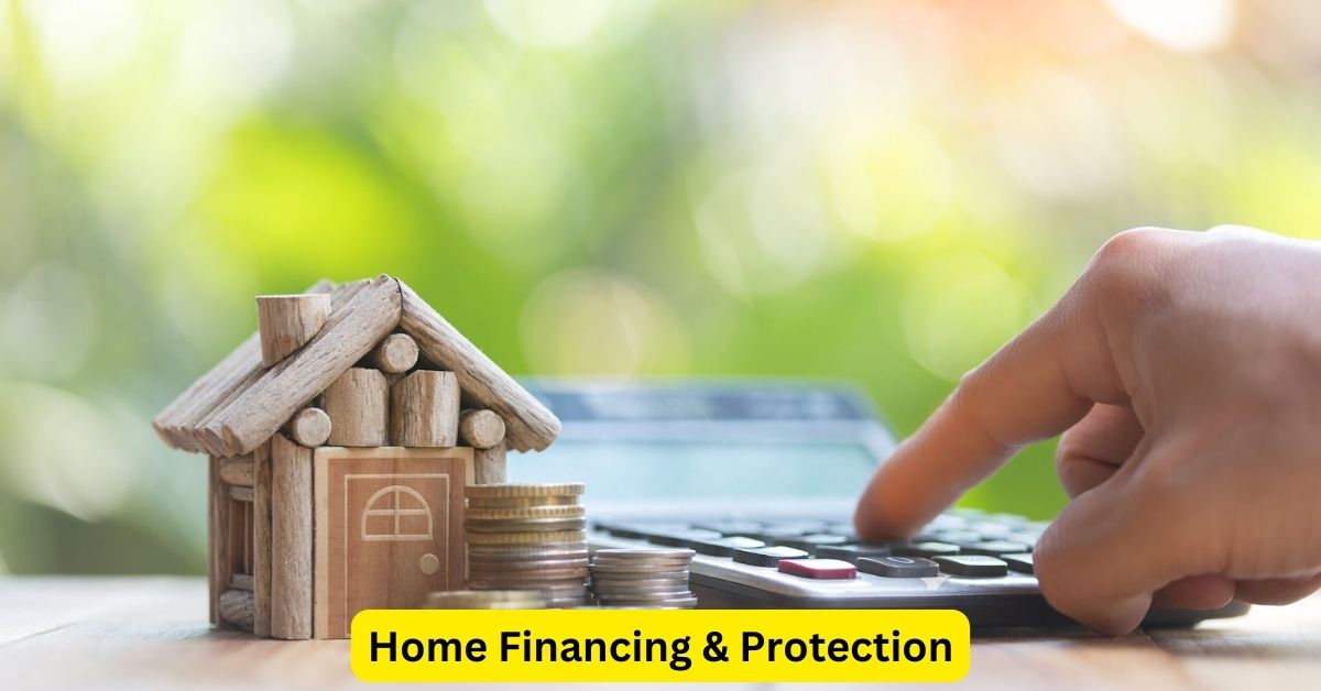 Home Financing & Protection: Essential Strategies for Secure Homeownership