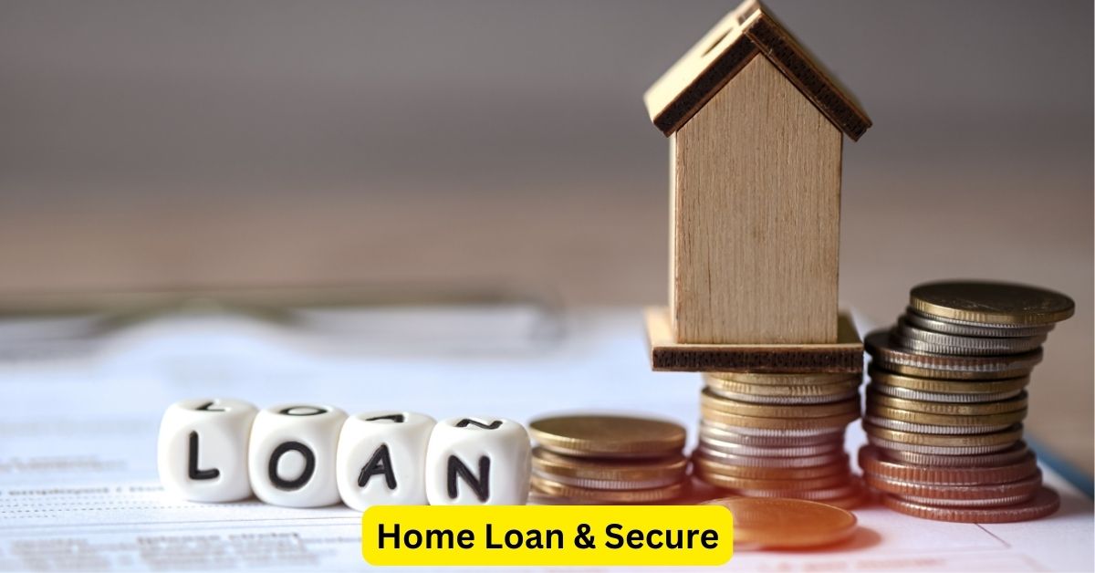 Home Loan & Secure: Safeguarding Your Home Financing