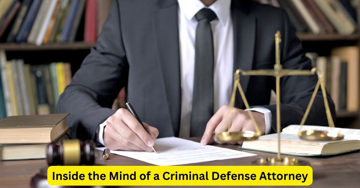 Inside the Mind of a Criminal Defense Attorney