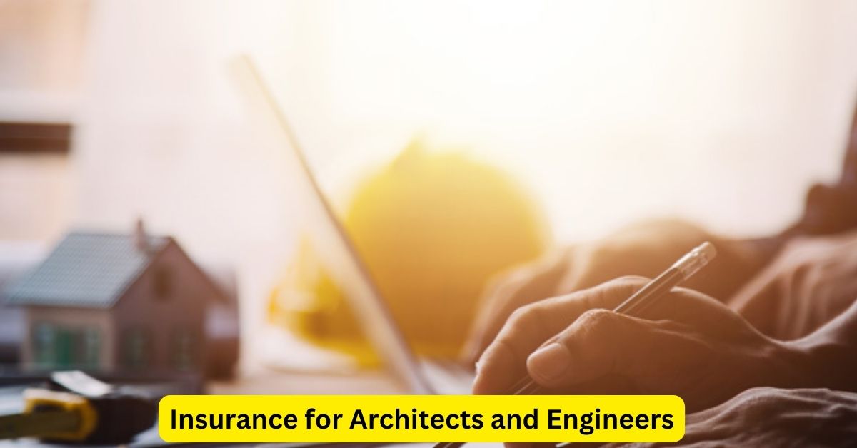 Insurance for Architects and Engineers: Essential Coverage for Risk Management