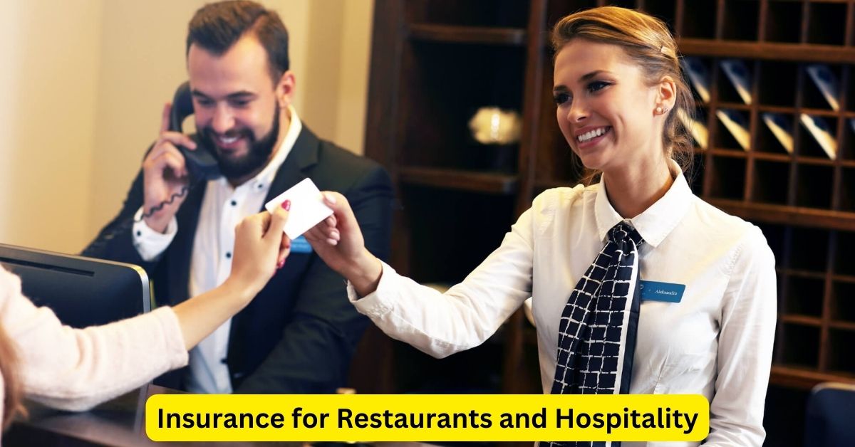 Insurance for Restaurants and Hospitality: Protecting Your Business and Guests