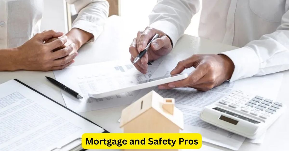 Mortgage and Safety Pros: Ensuring Secure Homeownership