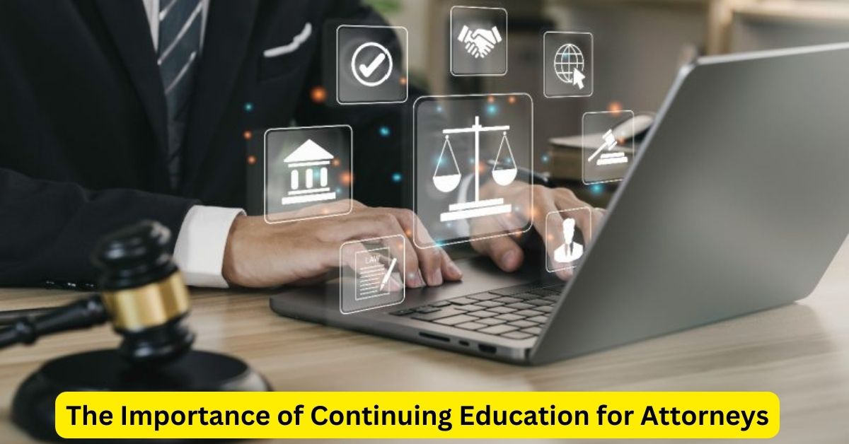 The Importance of Continuing Education for Attorneys