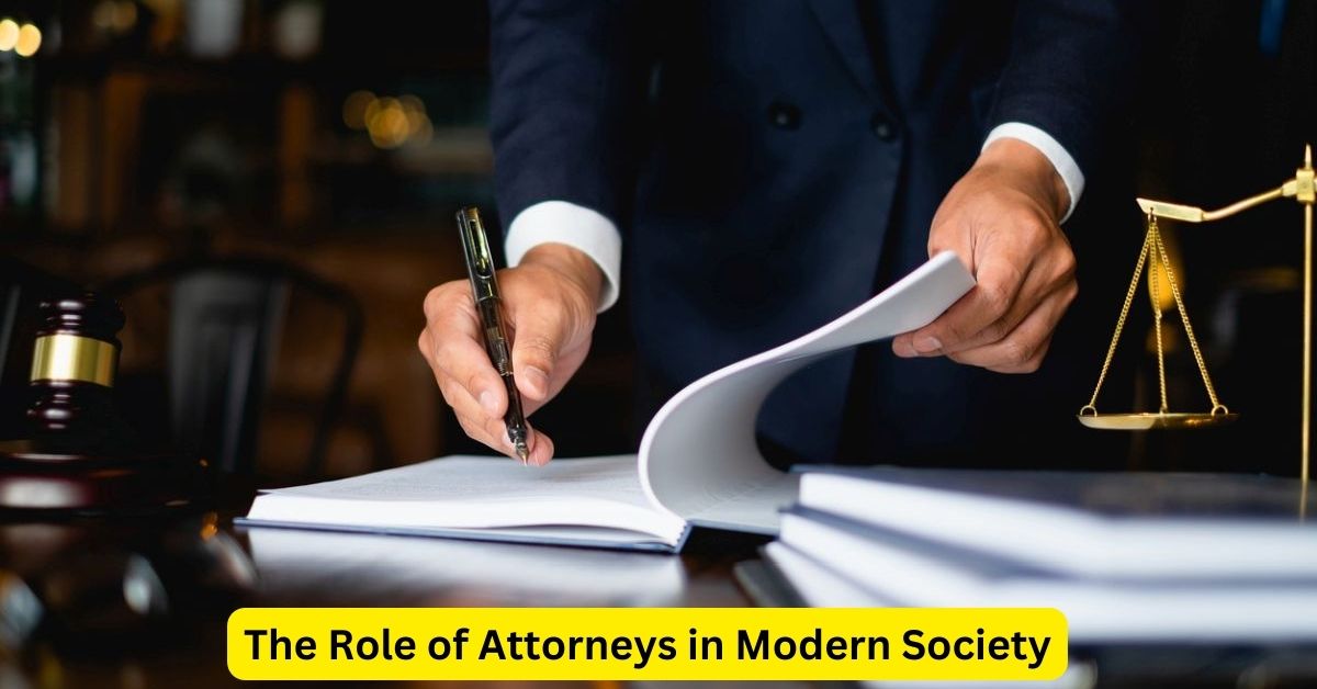 The Role of Attorneys in Modern Society: An In-Depth Look